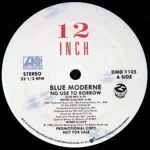 Blue Moderne - No Use To Borrow - M- 12" Single 1988 Atlantic USA - Funk / Soul / Hi NRG / Synth-Pop