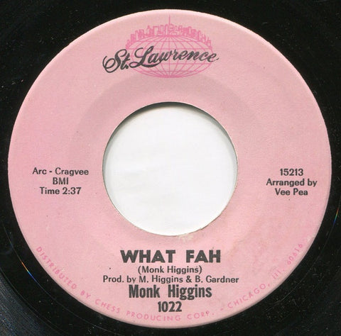 Monk Higgins ‎– What Fah / Ceatrix Did It - VG 7" Single 45rpm 1966 St. Lawrence USA - Funk / Soul
