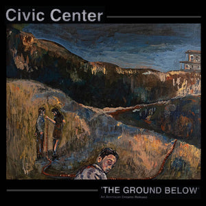 Civic Center ‎– The Ground Below - New LP Record 2020 American Dream USA Vinyl - Chicago Industrial / Post-Punk