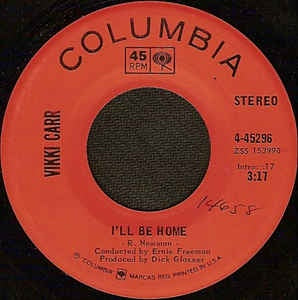 Vikki Carr - I'll Be Home / Call My Heart - M- 7" Single 45RPM 1970 Columbia USA - Pop