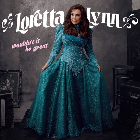 Loretta Lynn - Wouldn't It Be Great - New Vinyl Lp 2018 Legacy Pressing - Country