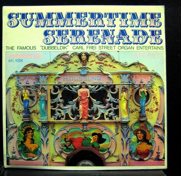 DUBBELDIK CARL FREI STREET ORGAN summertime serenade LP Mint- AFL 103X UK Vinyl - Shuga Records