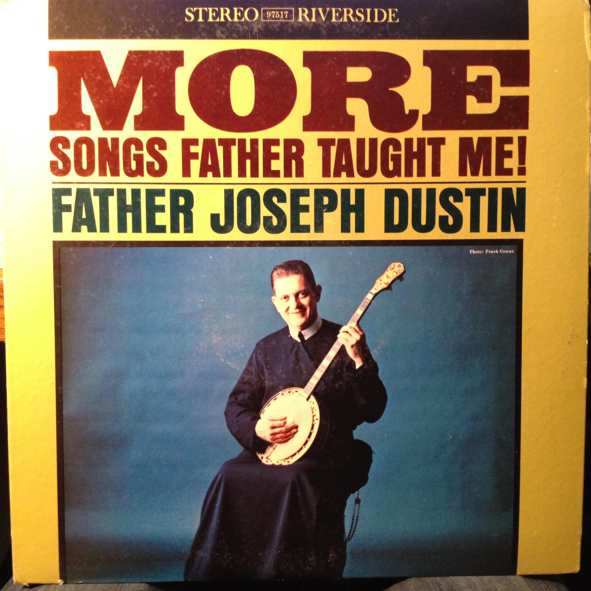 Father Joseph Dustin - More Songs My Father Taught Me LP Mint- RLP 97517 Stereo - Shuga Records