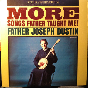Father Joseph Dustin - More Songs My Father Taught Me LP Mint- RLP 97517 Stereo - Shuga Records