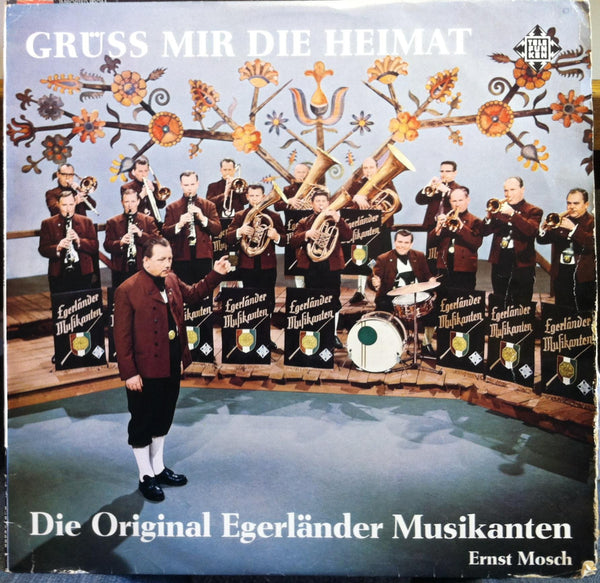 ERNST MOSCH gruss mir heimat die original ererland musikanten LP VG+ BLE 14325 - Shuga Records