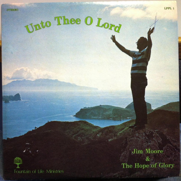 JIM MOORE & HOPE OF GLORY unto thee o lord LP Mint- Private Psych Xian Rock 1975 - Shuga Records
