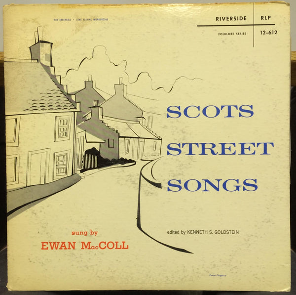 Ewan Maccoll - Scots Street Songs LP VG+ RLP 12-612 Mono 1959 Riverside 1st - Shuga Records