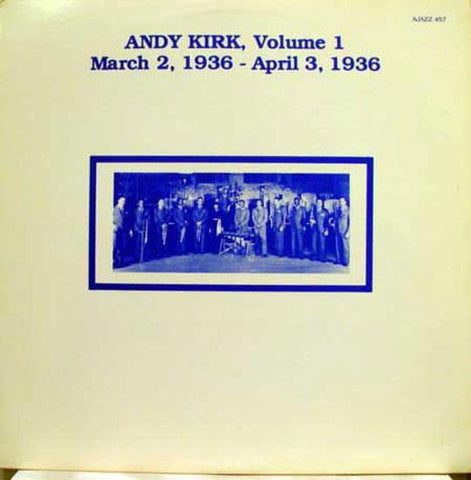 Andy Kirk - Volume 1 March 2 / April 3 1936 LP Mint- AJAZZ 457 Vinyl Record