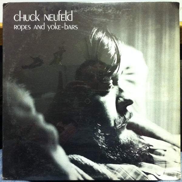 Chuck Neufeld - Ropes And Yoke-Bars - New LP Record 1980 Stucky Audio Services Private USA Vinyl - Folk Rock / Soft Rock - Shuga Records