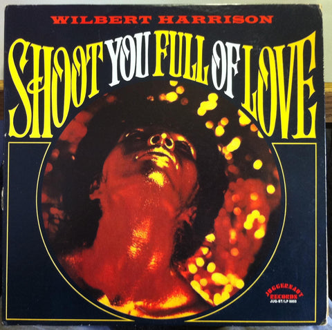 Wilbert Harrison – Shoot You Full Of Love - VG+ LP Record 1971 Juggernaut USA Vinyl - Funk / Soul / Blues