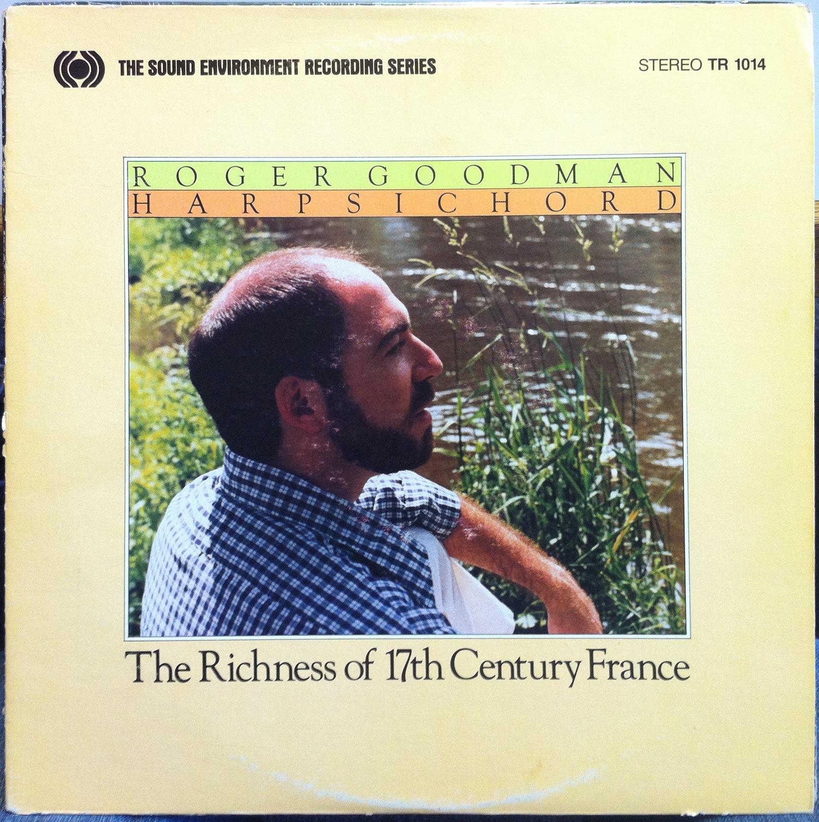 Roger Goodman - Richness Of 17Th Century France LP Mint- TR 1014 Audiophile 1980 - Shuga Records