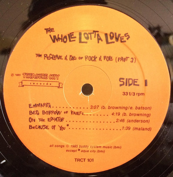 The Whole Lotta Loves - Recline And Fall Of Rock N Roll Part 2 - Mint- LP Record 1985 Treasure City Stereo Vinyl - New Wave / Alt Rock - Shuga Records
