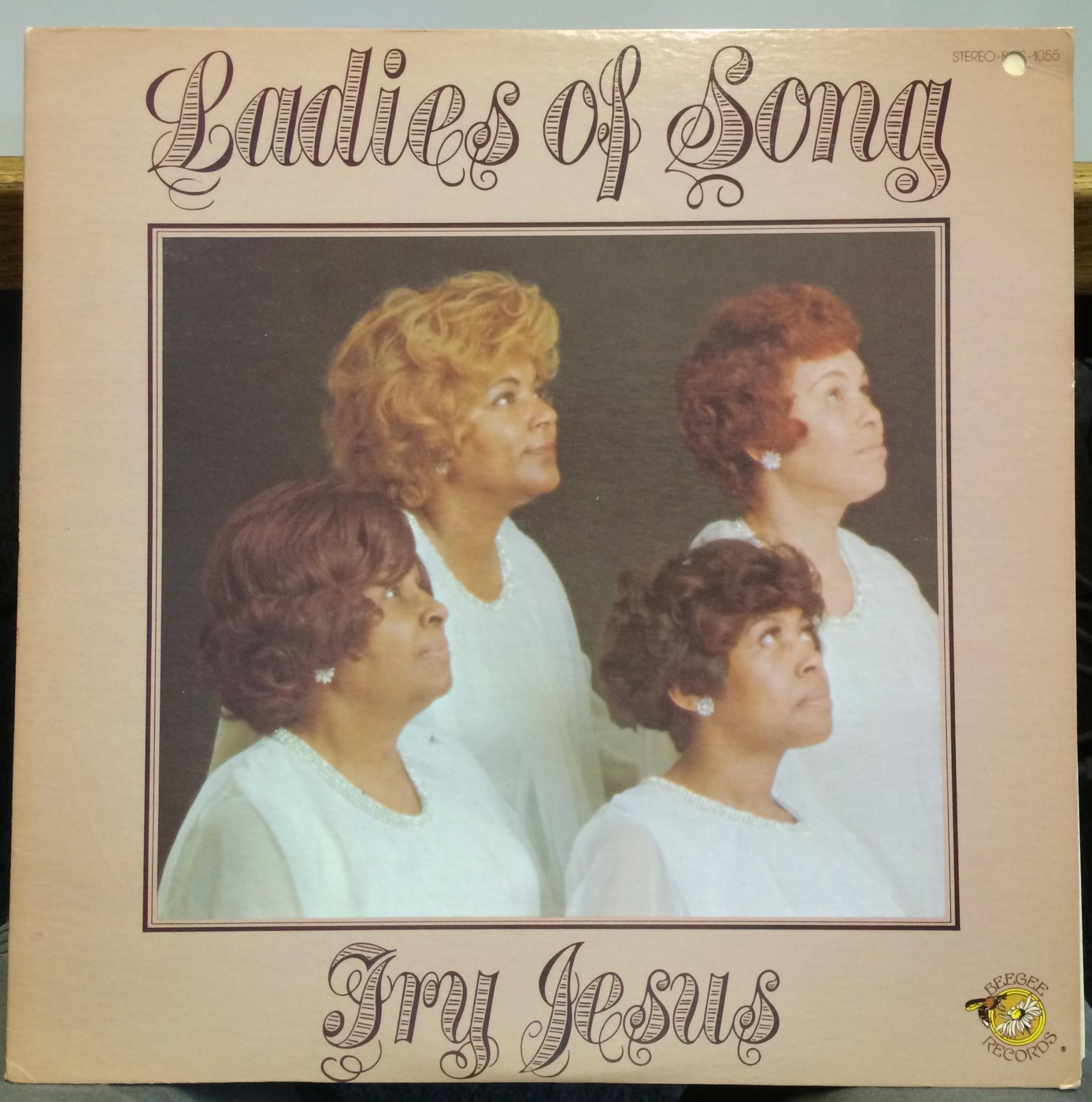 LADIES OF SONG try jesus LP Mint- BGS 1055 Beegee 1974 Private CA Soul Gospel - Shuga Records