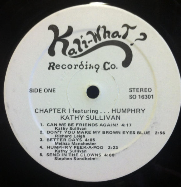 Kathy Sullivan - Chapter 1 Featuring....Humphry - VG+ LP Record Kali-What? USA Private Press Vinyl & Signed - Folk / Soft Rock - Shuga Records
