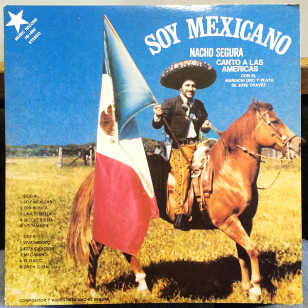 Nacho Segura - Soy Mexicano - VG LP Record 1982 Music Stereo Mexico Vinyl - Ranchera / Bolera - Shuga Records