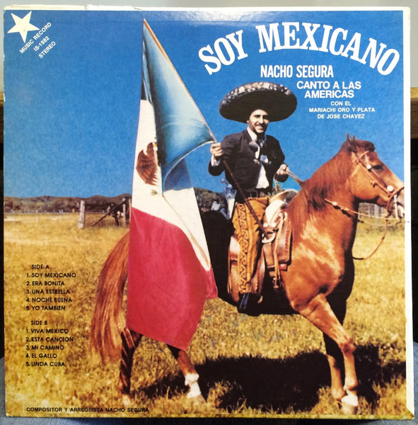 Nacho Segura - Soy Mexicano - VG LP Record 1982 Music Stereo Mexico Vinyl - Ranchera / Bolera - Shuga Records