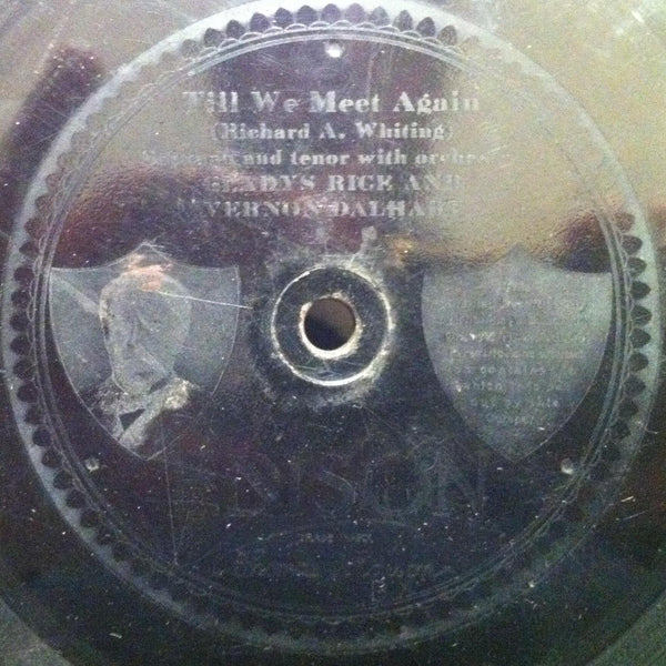 Edison 78 GLADYS RICE & VERNON DALHART / ARTHUR FIELDS till we meet again - Shuga Records