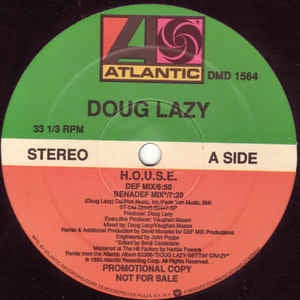 Doug Lazy- H.O.U.S.E. - M- Promo 1990 Atlantic USA - Electronic / House