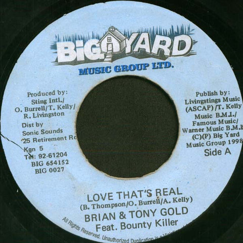 Brian & Tony Gold Feat. Bounty Killer ‎– Love That's Real / Instrumental - VG+ 7" Single 45rpm 1998 Big Yard Jamaica - Reggae