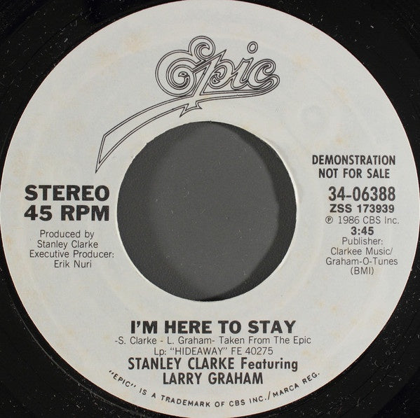 Stanley Clarke Featuring Larry Graham ‎– I'm Here To Stay VG+ 7" Single 45rpm 1986 Epic Promo USA - Disco - Shuga Records