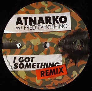 Atnarko W/ Fred Everything – I Got Something - New 12" Single Record 2007 LowDown Music USA Vinyl - House / Deep House