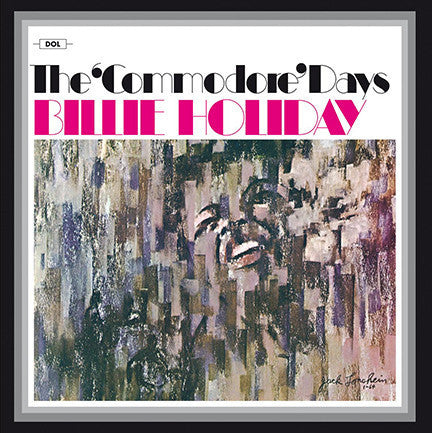Billie Holiday ‎– The 'Commodore' Days - New Vinyl 2015 DOL 180Gram Compilation EU Reissue - Jazz / Swing