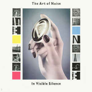 The Art Of Noise - In Visible Silence - VG+ LP Record 1986 USA Chrysalis USA Vinyl - Pop / Synth-Pop / Electro - Shuga Records