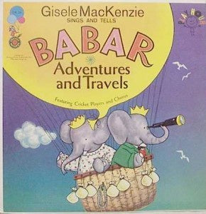 Gisele MacKenzie ‎– Gisele Mackenzie Sings And Tells Babar Adventures And Travels - VG Lp Record 1959 Cricket USA Original Vinyl - Children's / Story - Shuga Records