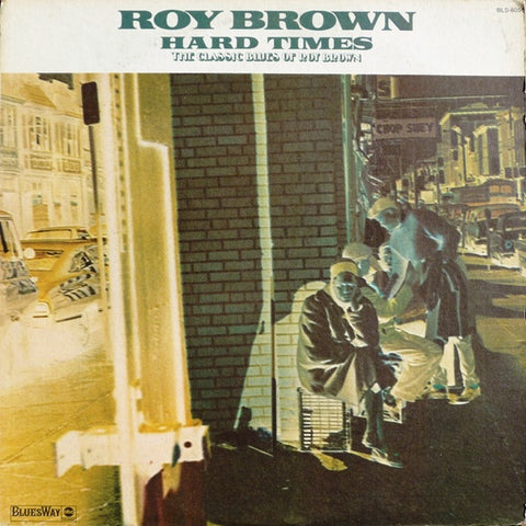 Roy Brown ‎– Hard Times - VG+ Lp Record 1973 Bluesway USA Vinyl - Blues / Rhythm & Blues