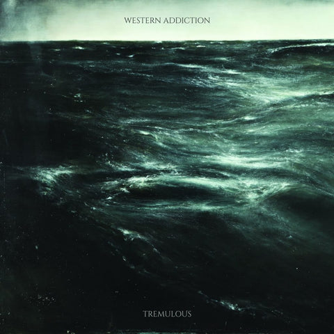 Western Addiction - Tremulous - New Vinyl Record 2017 Fat Wreck Chords LP + Download - Punk Rock