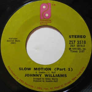 Johnny Williams - Slow Motion (Part 1) / Shall We Gather By The Water - VG+ 7" Single 45RPM 1972 Philadelphia International Records USA - Funk / Soul