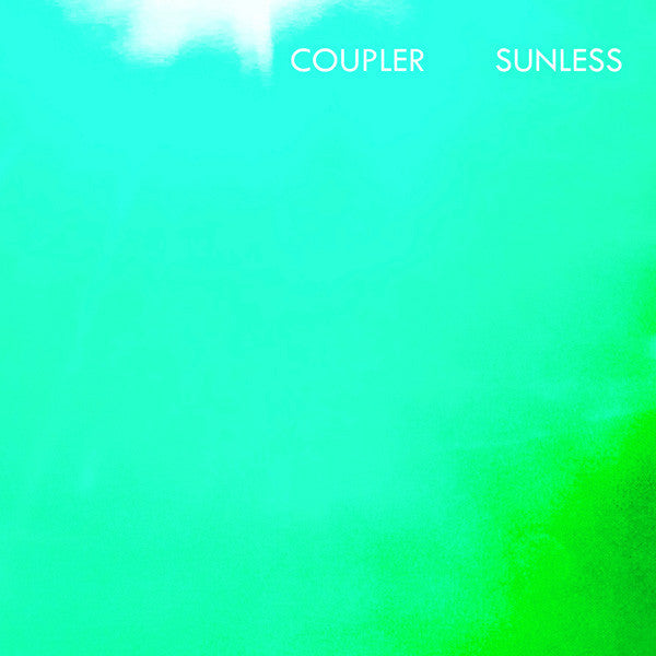 Coupler ‎– Sunless - New Lp Recoord 2011 USA USA Vinyl & CD - Electronic / Experimental