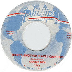 Charlie Rich ‎– There's Another Place I Can't Go/ I Need Your Love - VG+ 7" Single 45 rpm 1962 Phillips International USA - Rock / Country