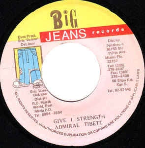 Admiral Tibett- Give I Strength- VG+ 7" Single 45RPM- Big Jeans Records Jamaica- Reggae