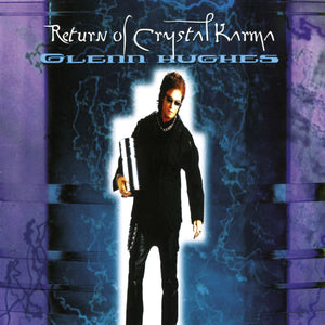 Glenn Hughes – Return Of Crystal Karma (2000) - New LP Record 2018 Back On Black Europe White Vinyl - Rock / Blues