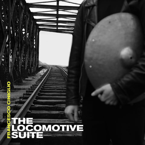 Francesco Ciniglio – The Locomotive Suite - New 2 LP Record 2022 Whirlwind UK Yellow & Grey Vinyl - Contemporary Jazz