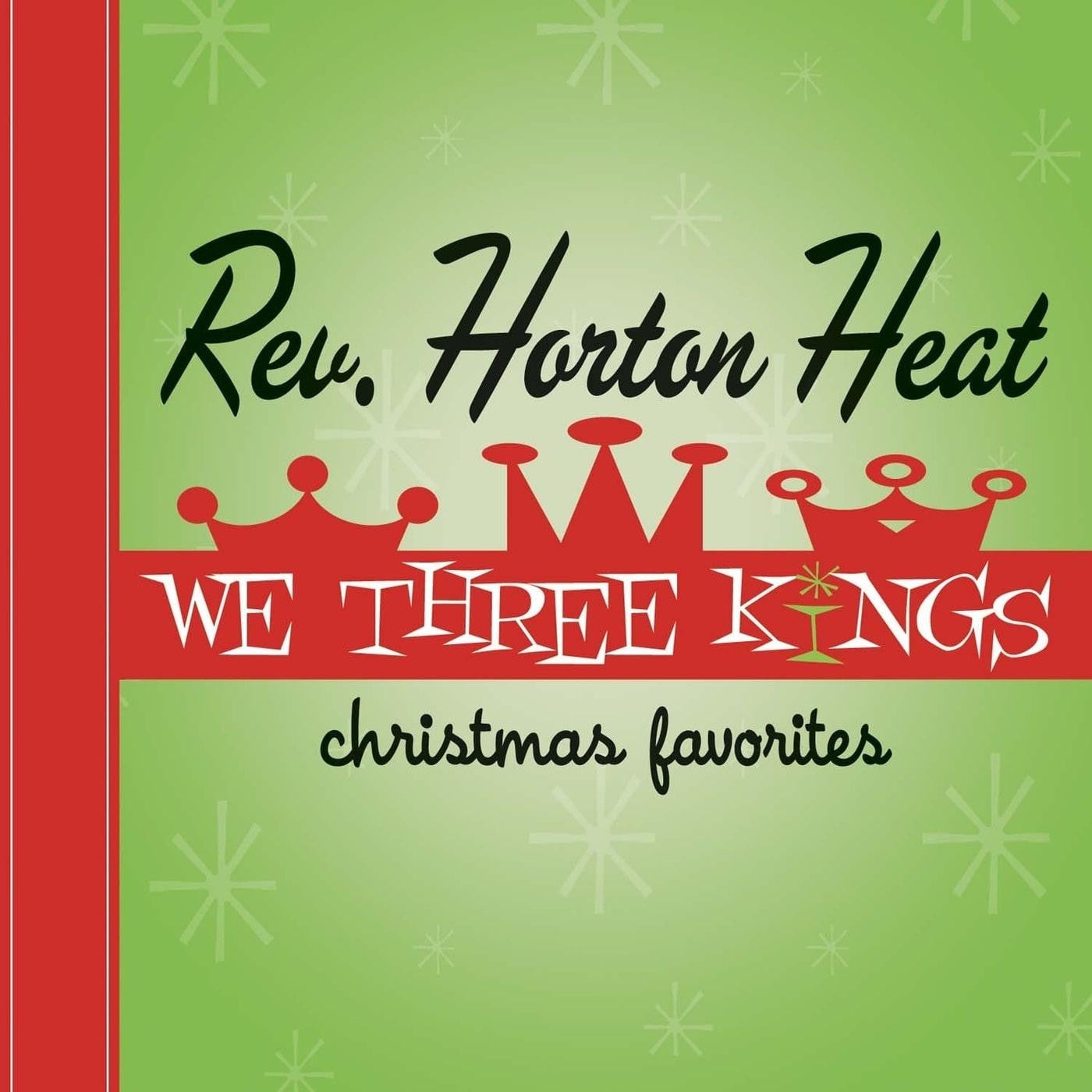 Rev. Horton Heat – We Three Kings (2005) - New LP Record Store Day Black Friday 2021 Yep Roc Red Vinyl - Rockabilly