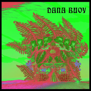 Dana Buoy -  Experiments in Plant Based Music Vol. 1 - New LP Record 2022 Everloving Vinyl - Psych Pop