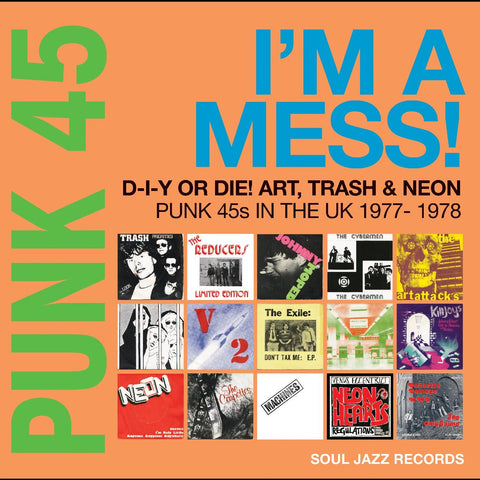Various – Punk 45: I'm A Mess! D-I-Y Or Die! Art, Trash & Neon – Punk 45s In The UK 1977-78 - New LP Record 2022 Soul Jazz Records UK Import Vinyl - Punk