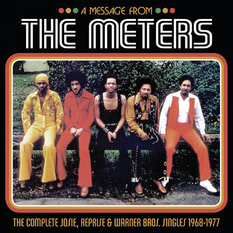 The Meters – A Message From The Meters (The Complete Josie, Reprise & Warner Bros. Singles 1968-1977) - New 3 LP Record 2022 Real Gone Music Vinyl - Bayou Funk