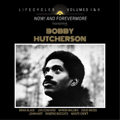 Brian Blade  - LIFECYCLES Volumes 1 & 2 : Now! and Forever More Honoring Bobby Hutcherson - New 3 LP Record 2023 Stoner Hill Vinyl - Post-Bop / Contemporary Jazz