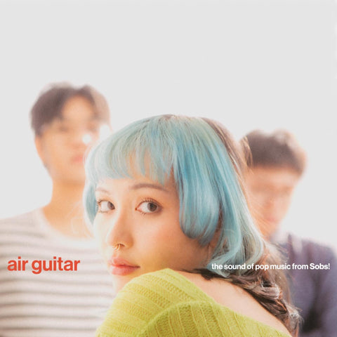 Sobs - Air Guitar - New LP Record 2023 Topshelf Clear Vinyl, OBI & Download - Indie pop