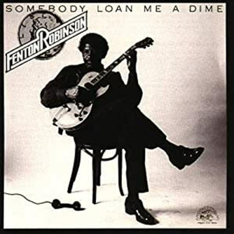 Fenton Robinson - Somebody Loan Me A Dime (1974) - New LP Record 2023 Alligator  Vinyl - Chicago Blues