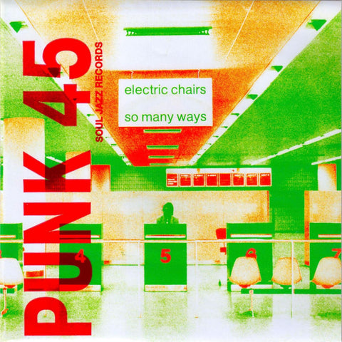 Electric Chairs – So Many Ways - New 7" Single Record 2023 Soul Jazz Uk Vinyl - Post-Punk / New Wave / Dub