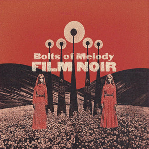 Bolts of Melody - Film Noir - New LP Record 2024 Outer Battery Cloudy Clear UK Vinyl - Indie Rock / Psychedelic / Experimental