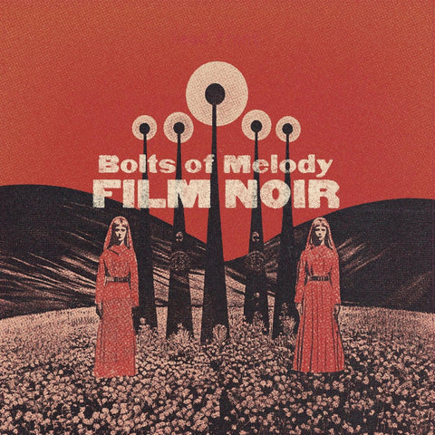 Bolts of Melody - Film Noir - New LP Record 2024 Outer Battery Cloudy Clear UK Vinyl - Indie Rock / Psychedelic / Experimental