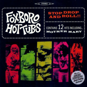 Foxboro Hot Tubs　Stop Drop And Roll　LP Foxboro Hot Tubs ‎– Stop Drop And Roll!!! (2008) - New Lp Record
