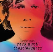 Thurston Moore - Rock n Roll Consciousness - New Vinyl Record 2017 Caroline International Deluxe 2LP Gatefold with Etched D-Side + Download with Bonus Track (German Import) - Alt-Rock / Avant Garde