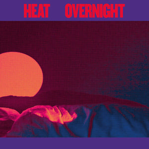 Heat - Overnight - New Vinyl Record 2017 Top Shelf Records Limited Edition Colored Vinyl + Download - Post-Punk / Shoegaze