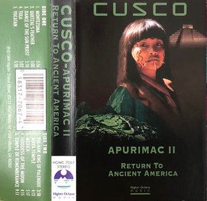 Cusco – Apurimac II: Return To Ancient America - Used Cassette Tape Higher Octave 1994 USA - Electronic / New Age